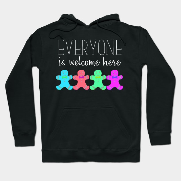 Everyone is welcome here Hoodie by Shirt Vibin